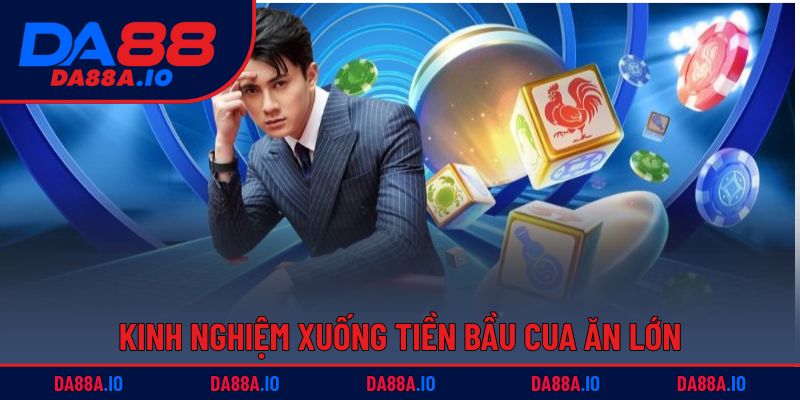 Bầu Cua Tôm Cá – Trò Chơi Dân Gian, Dễ Thắng, Cực Vui 4 Kinh nghiệm xuống tiền bầu cua ăn lớn
