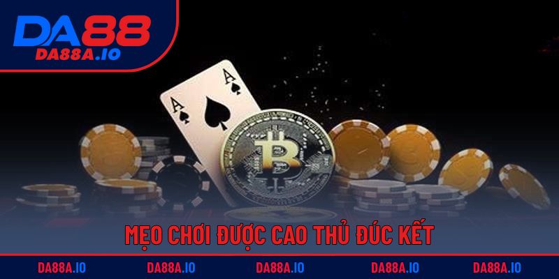 Cách Chơi Xì Dách - Tân Binh Cũng Dễ Dàng Thắng Lớn 5 Mẹo chơi được cao thủ đúc kết