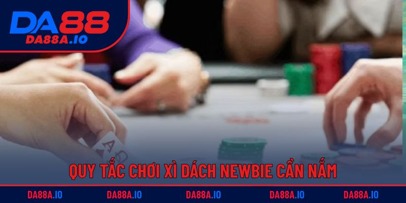 Cách Chơi Xì Dách - Tân Binh Cũng Dễ Dàng Thắng Lớn 3 Quy tắc chơi xì dách newbie cần nắm