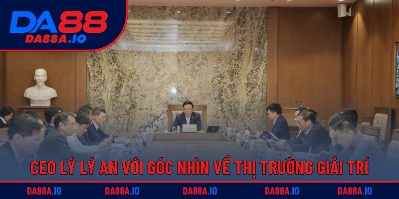 CEO Lý Lý An - Nhà Lãnh Đạo Tài Năng Của Nhà Cái DA88 3 CEO Lý Lý An với góc nhìn về thị trường giải trí