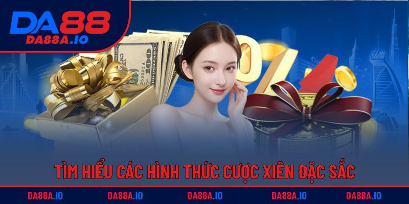 Cược Xiên Đa Dạng | Kết Hợp Linh Hoạt, Thắng Dễ Dàng 2 Tìm hiểu các hình thức cược xiên đặc sắc