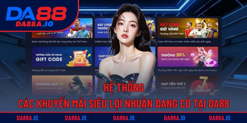 Trang chủ 10 Các khuyến mãi hỗ trợ vốn tại nhà cái DA88