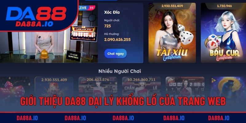 Giới Thiệu DA88 - Nhà Cái Giải Trí Trực Tuyến Hàng Đầu 3 Giới thiệu DA88 đại lý khổng lồ của trang web
