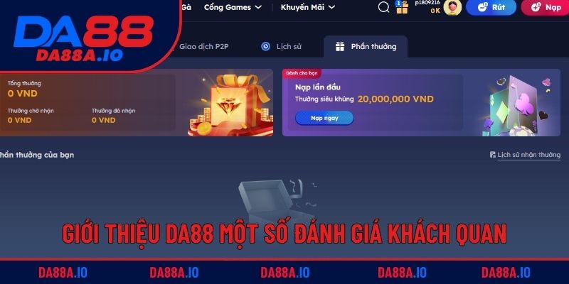 Giới Thiệu DA88 - Nhà Cái Giải Trí Trực Tuyến Hàng Đầu 5 Giới thiệu DA88 một số đánh giá khách quan từ người chơi