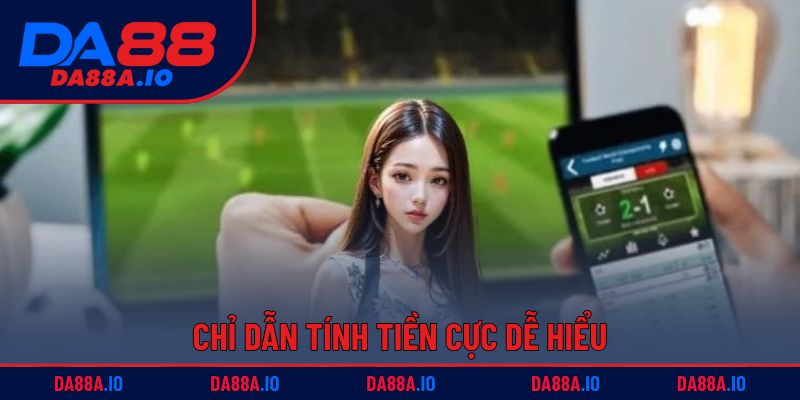 Kèo Châu Á DA88 | Mẹo Cược Thông Minh Cho Mọi Trận Đấu 3 Chỉ dẫn tính tiền cực dễ hiểu