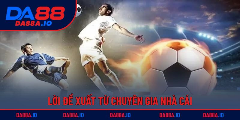 Kèo Châu Á DA88 | Mẹo Cược Thông Minh Cho Mọi Trận Đấu 5 Lời đề xuất từ chuyên gia nhà cái