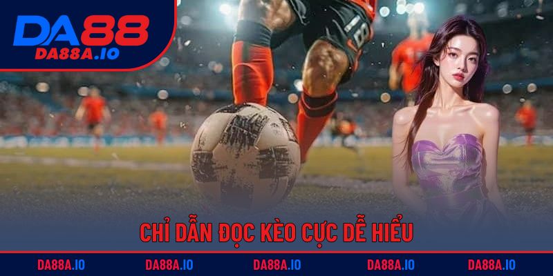 Kèo Châu Âu | Mẹo Đánh Nhanh, Chuẩn Xác, Thắng Lớn 4 Chỉ dẫn đọc kèo cực dễ hiểu