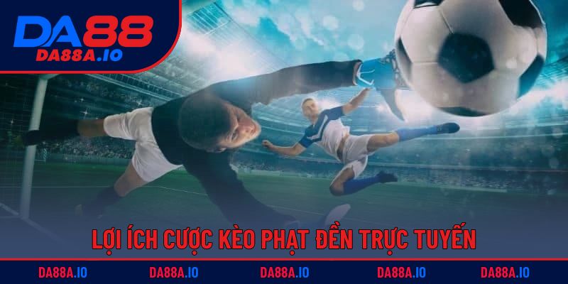 Kèo Penalty | Thách Thức Và Cơ Hội Trong Từng Cú Sút 2 Lợi ích cược kèo phạt đền trực tuyến
