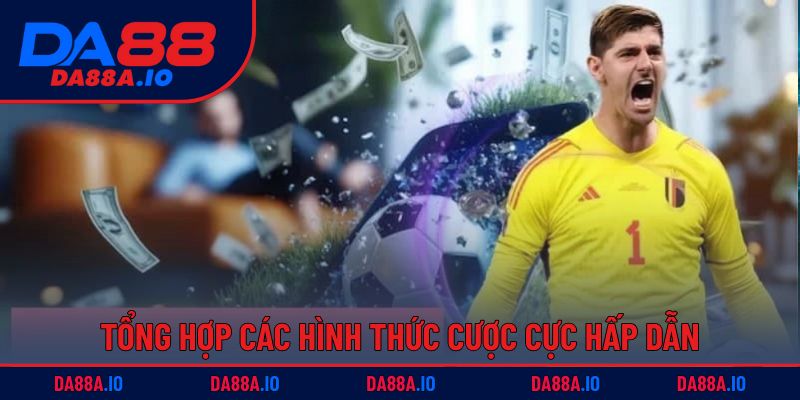 Kèo Phạt Góc Là Gì? | Hướng Dẫn Cược Thông Minh Ở DA88 2 Tổng hợp các hình thức cược cực hấp dẫn