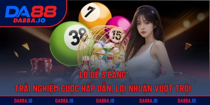 Lô đề 3 càng