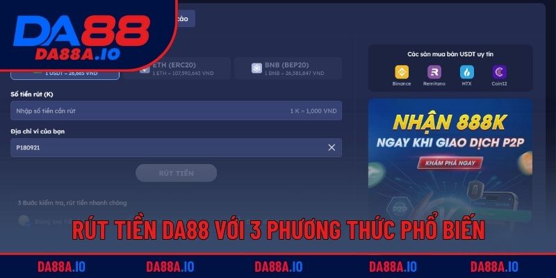 Hướng Dẫn Rút Tiền DA88 Với Các Phương Thức Đơn Giản 2 Rút tiền DA88 với 3 phương thức phổ biến hiện nay