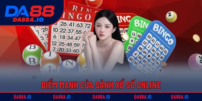 Xổ Số Miền Bắc | Kết Quả Nhanh, Chính Xác Và Đầy Đủ 3 Điểm mạnh của sảnh xổ số online
